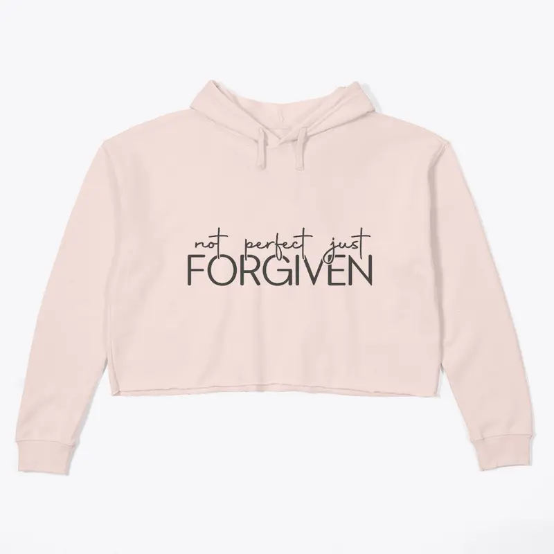 Not Perfect Just Forgiven Crop hoodie