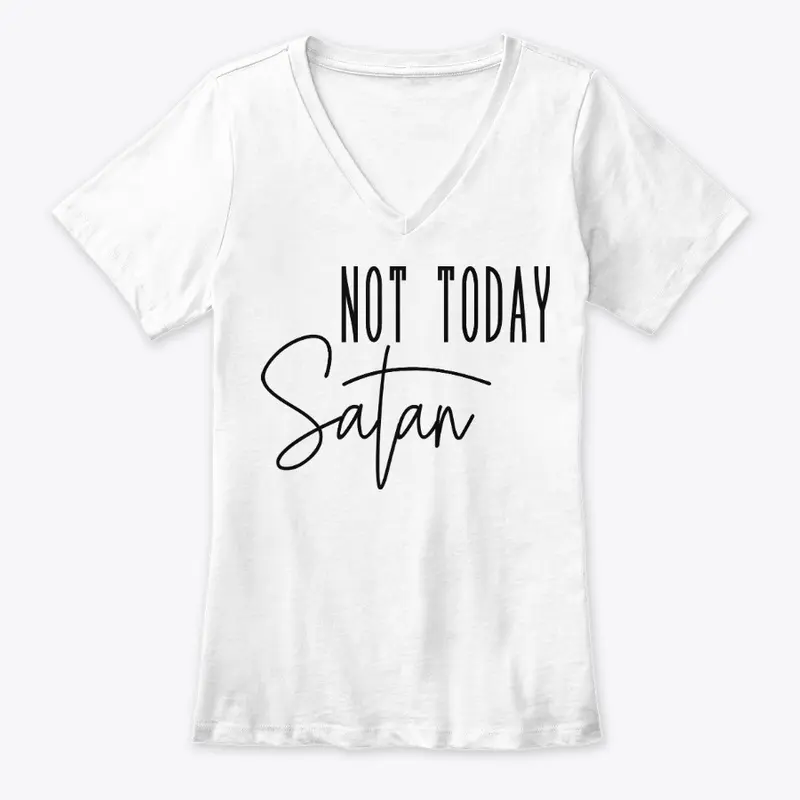 Not Today Satan Women's V-Neck Tee